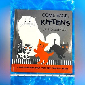 Come Back Kittens / a Hide and Seek 1992 Book by Jan Ormerod  🐱